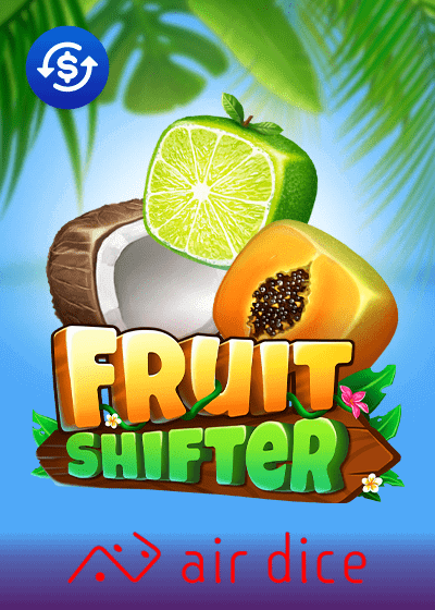 Fruit Shifter