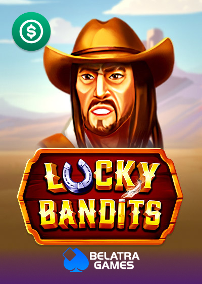 Lucky Bandits