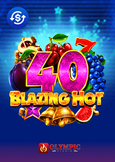 Blazing Hot 40